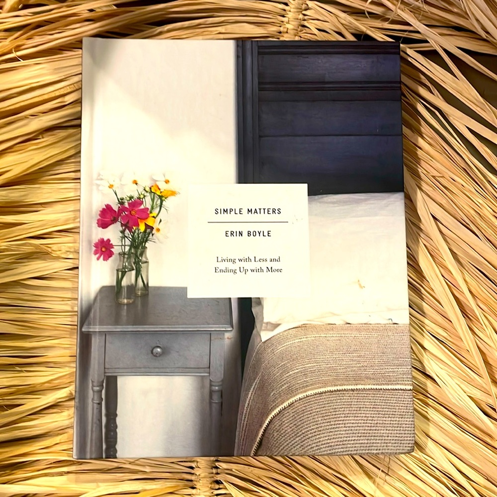 Simple Matters: Living with Less and Ending Up with More Hardcover